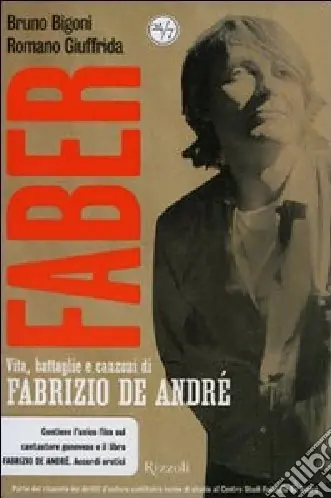 Faber. Vita, battaglie e canzoni di Fabrizio De André. DVD. Con libro Esclusivo