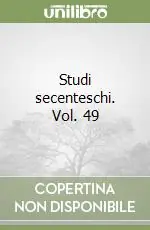 Soddisfatti O Rimborsati Studi secenteschi. Vol. 49