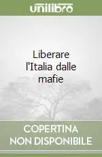 Liberare l‘Italia dalle mafie Economico