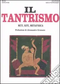 Il tantrismo. Miti, riti e metafisica Vendita Finale