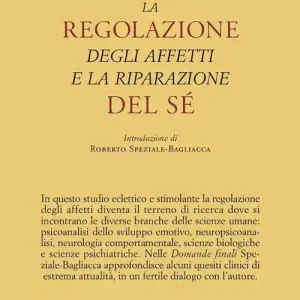 La regolazione degli affetti e la riparazione del sé Esclusivo