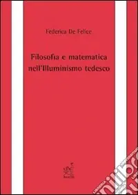 Filosofia e matematica nell‘illuminismo tedesco Economico