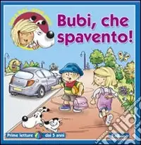 Spedizione Espresso Bubi, che spavento! Ediz. illustrata