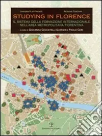 Studying in Florence. Il sistema della formazione internazionale nell‘area metropolitana fiorentina Di Tendenza