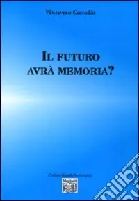 Affare Il futuro avrà memoria?
