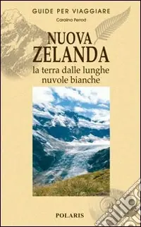Offerta Limitata Nuova Zelanda. La terra dalle lunghe nuvole bianche