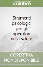 Strumenti psicologici per gli operatori della salute Compra Adesso