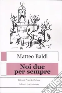 Noi due per sempre Ordina Subito