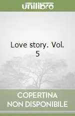 Love story. Vol. 5 Ordina Subito