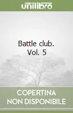Battle club. Vol. 5 Occasione Imperdibile