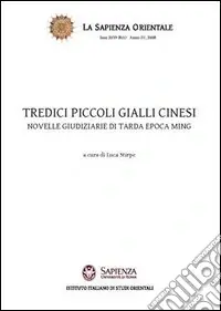 Tredici piccoli gialli cinesi. Novelle giudiziarie di tarda epoca Ming Occasione