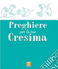 Popolare Preghiere per la tua cresima