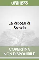 Più Venduto La diocesi di Brescia