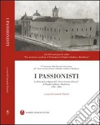 Compra Adesso I passionisti. La provincia religiosa del «s. costato di Gesù» di Puglia, Calabria e Basilicata (1905-2003)