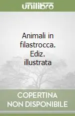 Promozione Esclusiva Animali in filastrocca. Ediz. illustrata