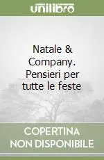 Natale & Company. Pensieri per tutte le feste Sconto