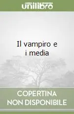 Il vampiro e i media A Buon Prezzo