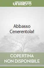 Abbasso Cenerentola! Super Prezzo