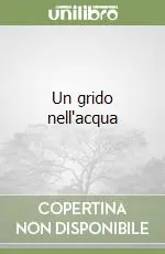 Reso Gratuito Un grido nell‘acqua