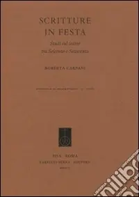 Scritture in festa. Studi sul teatro tra Seicento e Settecento Occasione