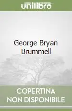 Must-Have George Bryan Brummell