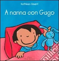 Compra Online A nanna con Gugo. Ediz. illustrata
