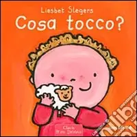 Cosa tocco? Ediz. illustrata Economico