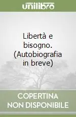 Direttamente Dal Produttore Libertà e bisogno. (Autobiografia in breve)