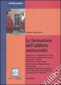 La formazione dell‘addetto antincendio. Ediz. illustrata Compra Adesso