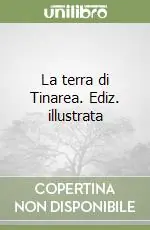 Soddisfatti O Rimborsati La terra di Tinarea. Ediz. illustrata