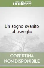 Un sogno svanito al risveglio Vendita Finale