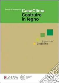 Esclusivo Casaclima. Costruire in legno