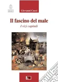 Il fascino del male. I vizi capitali Miglior Prezzo