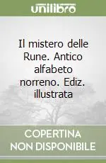 Super Prezzo Il mistero delle Rune. Antico alfabeto norreno. Ediz. illustrata