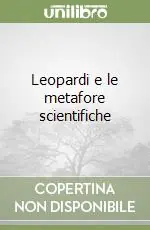 Leopardi e le metafore scientifiche Acquista Ora