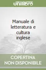 Ordina Subito Manuale di letteratura e cultura inglese