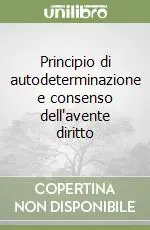 Occasione Principio di autodeterminazione e consenso dell‘avente diritto