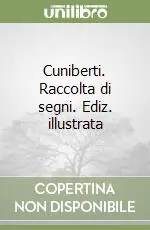 Offerta Speciale Cuniberti. Raccolta di segni. Ediz. illustrata