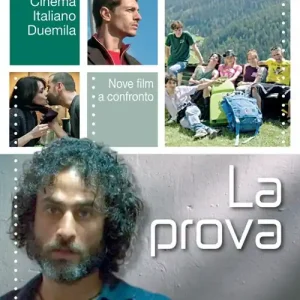 La prova. Cinema italiano Duemila. Nove film a confronto Ultimissimo Modello