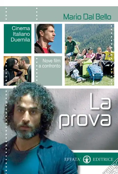 La prova. Cinema italiano Duemila. Nove film a confronto Ultimissimo Modello