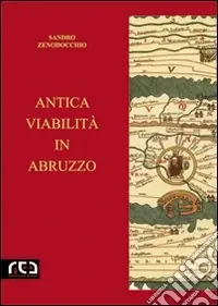 Quantità Limitata Antica viabilità in Abruzzo
