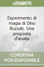 Esperimento di magia di Dino Buzzati. Una proposta d‘analisi Offerta Speciale