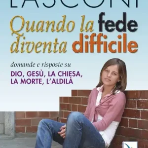 Consegna Rapida Quando la fede diventa difficile. Domande e risposte su Dio, Gesù, la Chiesa, la morte, l‘aldilà