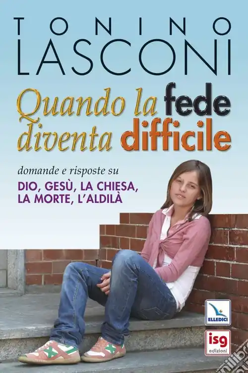 Consegna Rapida Quando la fede diventa difficile. Domande e risposte su Dio, Gesù, la Chiesa, la morte, l‘aldilà