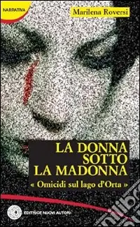Promo Stagionale La donna sotto la Madonna. Omicidi sul lago d‘Orta