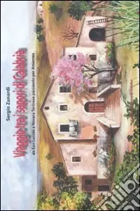 Acquista Ora Viaggio tra i sapori di Calabria. Da San Lucido a Nocera terinese passando per Amantea
