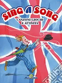 Pagamento Sicuro Sing e song. Canzoni giochi e attività. Ediz. illustrata. Con CD Audio