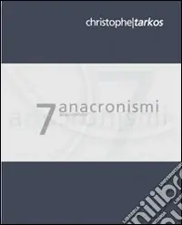 Sette anacronismi Super Prezzo