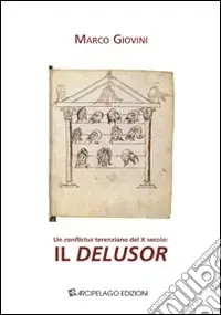 Non Perdere Un conflictus terenziano del X secolo il Delusor