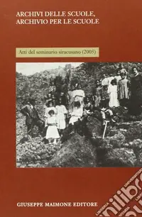 Super Prezzo Archivi delle scuole, archivio per la scuola. Atti del Seminario siracusano (2005)